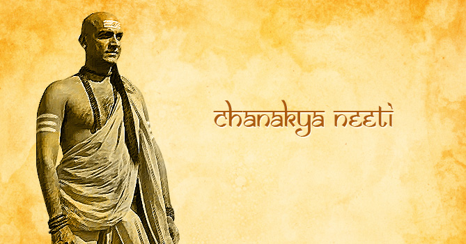 What are 10 Chanakya Neeti (quotes) which everyone should follow ?