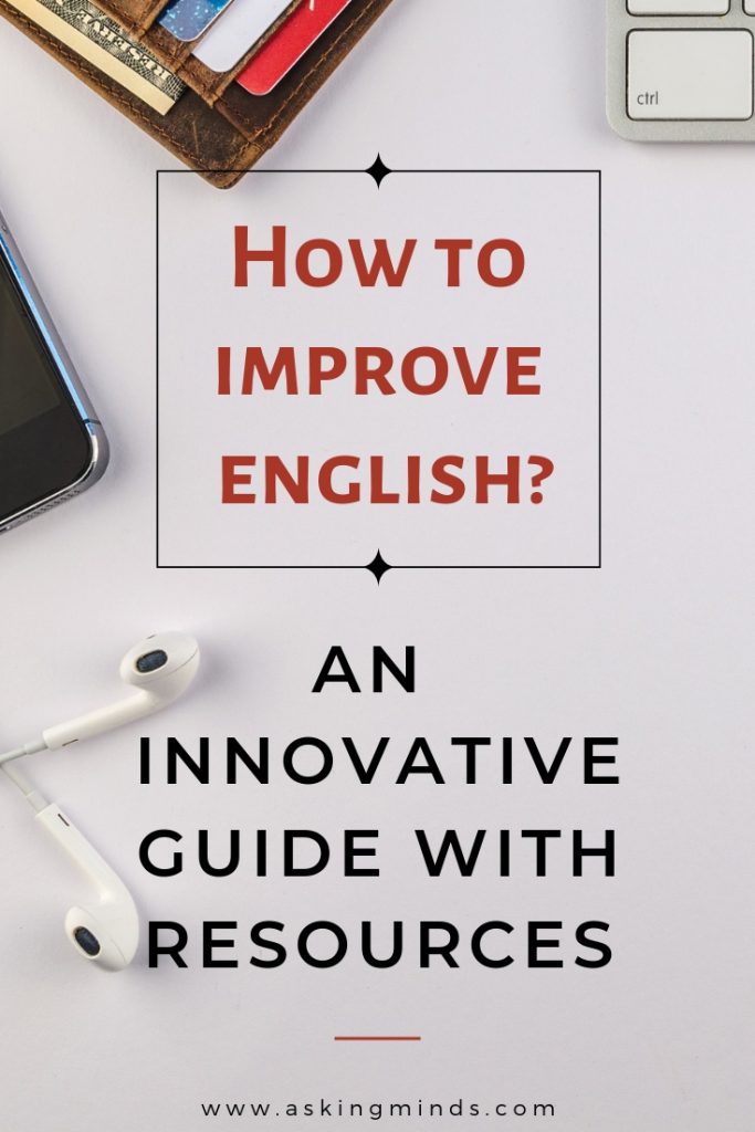 How to improve English? – An innovative guide with free resources - learning tips | improve english grammar | Ideas | vocabulary | Learning materials | education | learn new things | skills to learn | benefits of improving a language | online teacher | study motivation | online learning | free resources | tools - #english #englishimprovement #improvement #freeresources